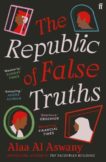 Alaa Al Aswany | The Republic of False Truths | 9780571347612 | Daunt Books