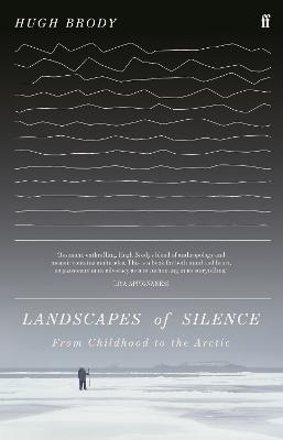 Landscapes of Silence: From Childhood To The Arctic