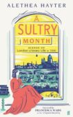 Alethea Hayter | A Sultry Month: Scenes of London Literary Life in 1846 | 9780571372294 | Daunt Books