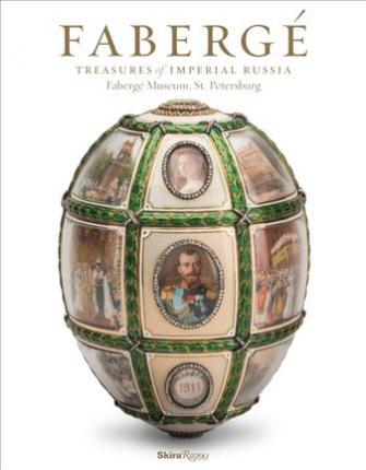 Faberge: Treasures Of Imperial Russia : Faberge Museum, St. Petersburg