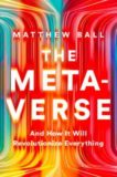 Matthew Ball | The Metaverse | 9781324092032 | Daunt Books
