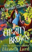 Elizabeth Laird | The Misunderstandings of Charity Brown | 9781529075632 | Daunt Books