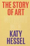 Katy Hessel | The Story of Art Without Men | 9781529151145 | Daunt Books