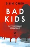 Zijin Chen | Bad Kids | 9781782277620 | Daunt Books
