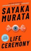Sayaka Murata | Life Ceremony | 9781783787371 | Daunt Books