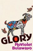 NoViolet Bulawayo | Glory | 9781784744298 | Daunt Books