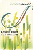 José Saramago | Raised from the Ground | 9781784871819 | Daunt Books