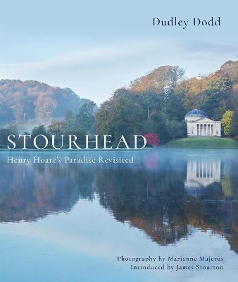 Stourhead  : Henry Hoare’s Paradise Revisited