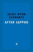 Selby Wynn Schwartz | After Sappho | 9781913111243 | Daunt Books