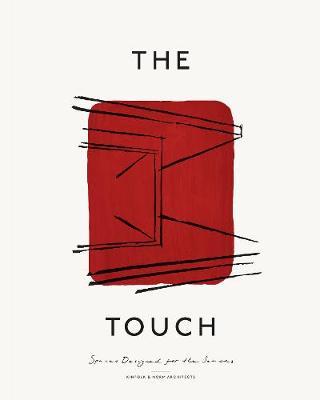 The Touch  : Spaces Designed For The Senses