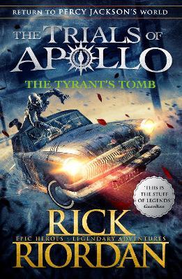 The Trials of Apollo: The Tyrant’s Tomb (book 4)