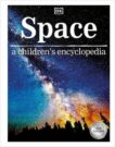 Dorling Kindersley | Space: A Children's Encyclopedia | 9780241426364 | Daunt Books