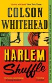 Colson Whitehead | Harlem Shuffle | 9780708899472 | Daunt Books