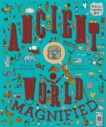 David Long | Ancient World Magnified | 9780711249707 | Daunt Books