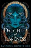 Katherine & Elizabeth Corr | Daughter of Darkness: House of Shadows Book 1 | 9781471410918 | Daunt Books