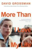 David Grossman | More Than I Love My Life | 9781529113945 | Daunt Books