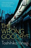 Toshihiko Yahagi | The Wrong Goodbye | 9781529400991 | Daunt Books