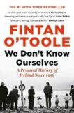 Fintan O'Toole | We Don't Know Ourselves | 9781784978341 | Daunt Books