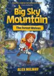 Alex Milway | Big Sky Mountain: The Forest Wolves | 9781848129733 | Daunt Books