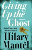 Hilary Mantel | Giving Up the Ghost | 9780007142729 | Daunt Books