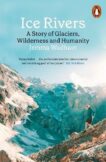 Jemma Wadham | Ice Rivers: A Story of Glaciers