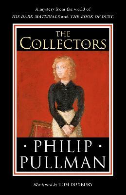 Philip Pullman | The Collectors: A short story from the world of His Dark Materials and the Book of Dust | 9780241475256 | Daunt Books