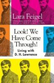 Lara Feigel | Look! We have Come Through! Living With DH Lawrence | 9781408877531 | Daunt Books
