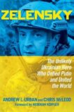Andrew L. Urban and Chris McLeod | Zelensky: The Unlikely Ukrainian Hero Who Defied Putin and United the World | 9781684513789 | Daunt Books
