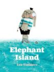 Leo Timmers | Elephant Island | 9781776574353 | Daunt Books