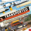 Matt Ralphs | Transported: 50 Vehicles That Changed the World | 9781839942174 | Daunt Books