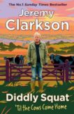 Jeremy Clarkson | Diddly Squat: 'Til The Cows Come Home | 9780241609521 | Daunt Books