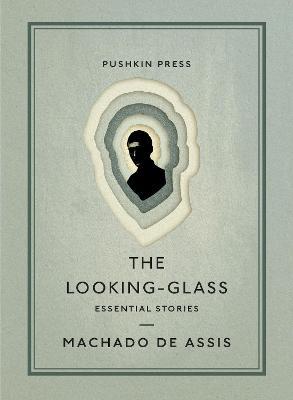 The Looking-glass: Essential Stories