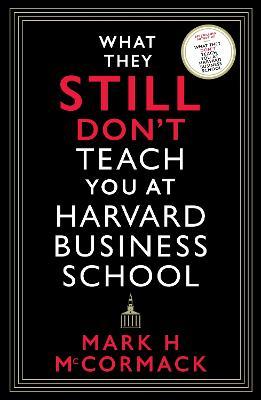 What They Still Don’t Teach You At Harvard Business School