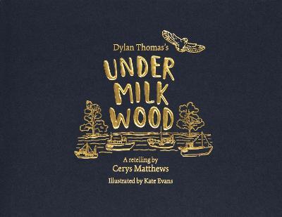 Dylan Thomas’s Under Milk Wood