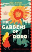 Paul Biegel | The Gardens of Dorr | 9781782693352 | Daunt Books