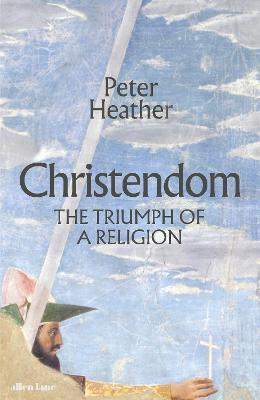 Christendom: The Triumph of A Religion