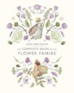Cicely Mary Barker | The Complete Book of the Flower Fairies | 9780241269657 | Daunt Books