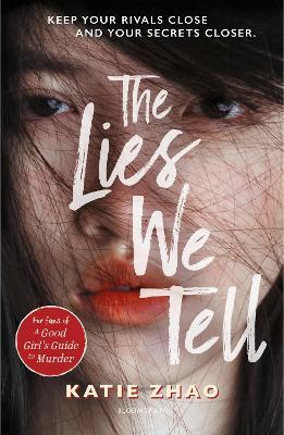 Katie Zhao | The Lies We Tell | 9781526654854 | Daunt Books
