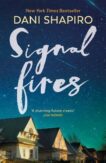 Dani Shapiro | Signal Fires | 9781784744960 | Daunt Books