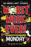 Eva Amores & Matt Cosgrove | Worst Week Ever! Monday | 9781398521889 | Daunt Books