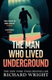 Richard Wright | The Man Who Lived Underground | 9781784877699 | Daunt Books