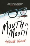 Antoine Wilson | Mouth to Mouth | 9781838955229 | Daunt Books