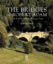 Benjamin Riley | The Bridges of Robert Adam: A Fanciful and Picturesque Tour | 9781916355477 | Daunt Books