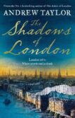 Andrew Taylor | The Shadows of London | 9780008494117 | Daunt Books