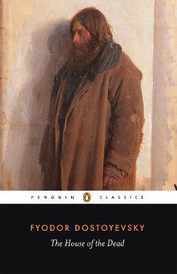 Fyodor Dostoyevsky | The House of the Dead | 9780140444568 | Daunt Books
