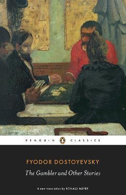 Fyodor Dostoyevsky | The Gambler and Other Stories | 9780140455090 | Daunt Books