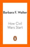 Barbara F. Walter | How Civil Wars Start: And How to Stop Them | 9780241988398 | Daunt Books