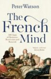Peter Watson | The French Mind | 9781471128981 | Daunt Books