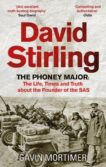 Gavin Mortimer | David Stirling: The Phoney Major | 9781472134578 | Daunt Books