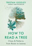 Tristan Gooley | How to Read a Tree | 9781529339598 | Daunt Books